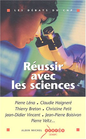 Reussir Avec Les Sciences. Les Debats Du Cnp (Essais) (French Edition) (9782226141996) by Various