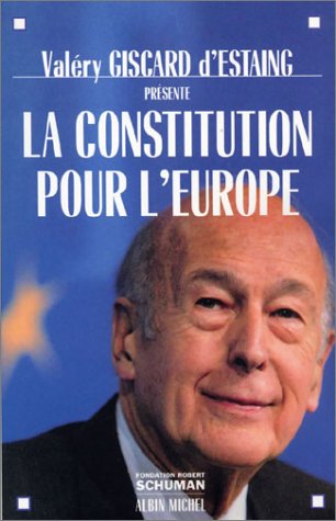 Stock image for La Constitution Pour L'Europe for sale by A.C. Daniel's Collectable Books