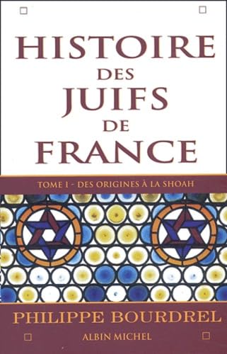 9782226142153: Histoire des Juifs de France: Tome 1, Des origines  la Shoah