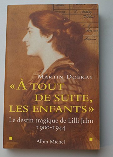 9782226142245: A Tout de Suite, Les Enfants (Memoires - Temoignages - Biographies) (French Edition)
