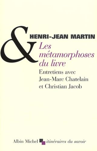 9782226142375: Les mtamorphoses du livre: Entretiens avec Jean-Marc Chatelain et Christian Jacob