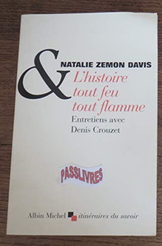 L'Histoire tout feu tout flamme: Entretiens avec Denis Crouzet (9782226142436) by Zemon Davies, Nathalie