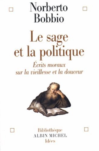 Beispielbild fr Le Sage et la politique: crits moraux sur la vieillesse et la douceur zum Verkauf von Ammareal