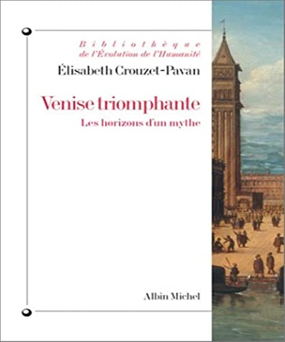 Beispielbild fr Venise Triomphante (Collections Histoire) (French Edition) zum Verkauf von Gallix