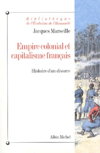 9782226142535: Empire colonial et capitalisme franais: Histoire d'un divorce
