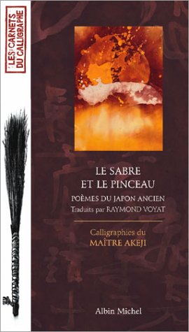 9782226142672: Le sabre et le pinceau: Pomes du Japon ancien