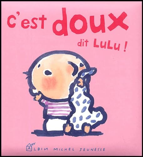 Beispielbild fr Lulu: C'est doux dit Lulu! zum Verkauf von HPB Inc.