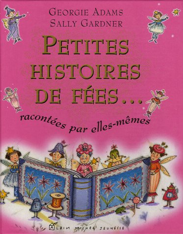 Beispielbild fr Petites histoires de fes. : Racontes par elles-mmes zum Verkauf von medimops