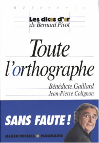 Stock image for Toute l'orthographe (French Edition) for sale by Better World Books