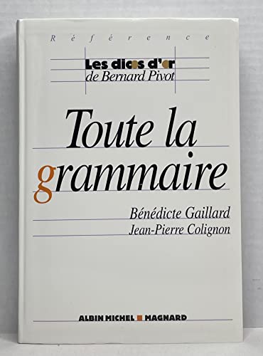Beispielbild fr Toute la grammaire zum Verkauf von Mli-Mlo et les Editions LCDA