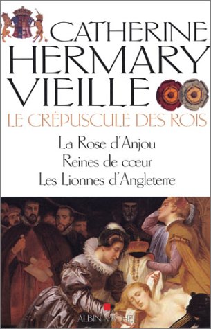 Beispielbild fr Coffret Le Crpuscule des Rois : Tome 1, La Rose d'Anjou ; Tome 2, Reines de coeur ; Tome 3, Les Lionnes d'Angleterre zum Verkauf von medimops