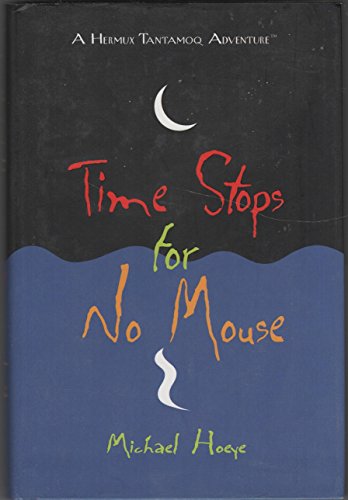 Time Stops for No Mouse: A Hermux Tantamoq Adventure (9782226146175) by [???]