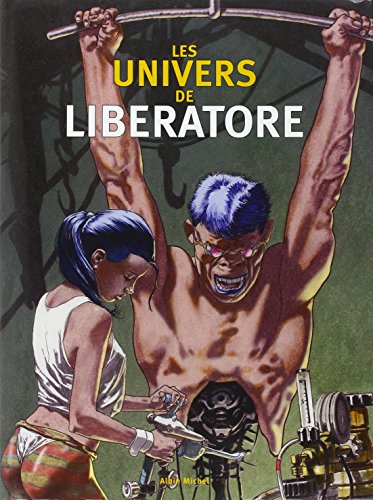 Les univers de Liberatore (9782226147882) by Liberatore