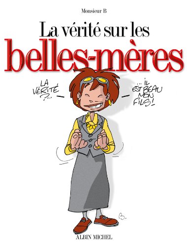 Beispielbild fr La vrit sur les belles-mres zum Verkauf von Ammareal