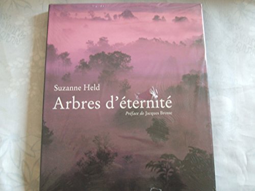 Arbres D'Eternite (Photos) (French Edition) (9782226149077) by Suzanne Held