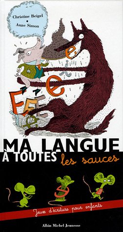 Beispielbild fr Ma langue  toutes les sauces : Jeux d'criture pour enfants zum Verkauf von Ammareal