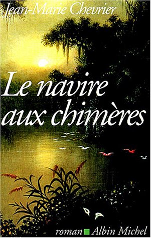 Beispielbild fr Le Navire aux chimres zum Verkauf von Ammareal