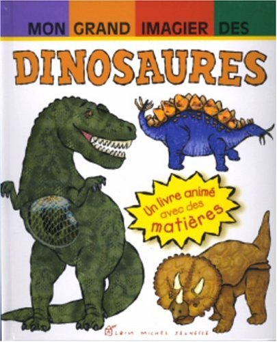 Stock image for Mon grand imagier des dinosaures : Un livre anim avec des matires for sale by medimops