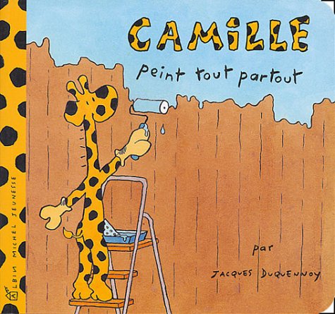 Camille Peint Partout (French Edition) (9782226150264) by Duquennoy, Jacques