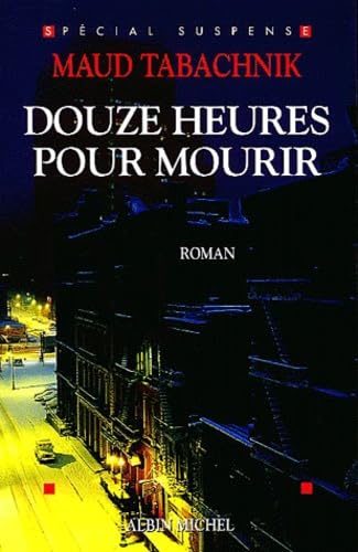 Beispielbild fr Douze heures pour mourir zum Verkauf von Ammareal