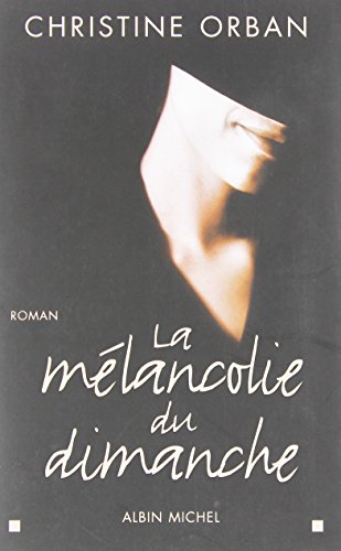 9782226150820: Melancolie Du Dimanche (La): 6084651 (Romans, Nouvelles, Recits (Domaine Francais))
