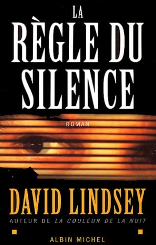 Regle Du Silence (La) (Romans, Nouvelles, Recits (Domaine Etranger)) (French Edition) (9782226151032) by David L. Lindsey