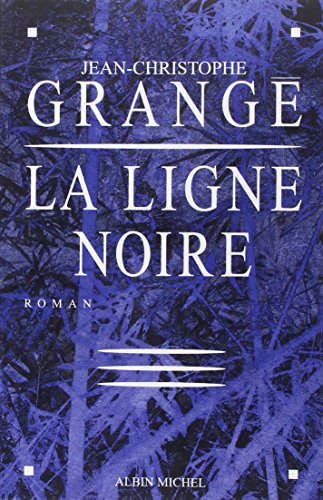 9782226151094: Ligne Noire (La): 6084925 (Romans, Nouvelles, Recits (Domaine Francais))