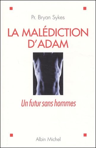 Stock image for La Maldiction d'Adam : Un futur sans hommes for sale by Ammareal