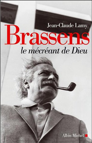 Stock image for Brassens, le m cr ant de Dieu: Le m cr ant de Dieu [Paperback] Lamy, Jean-Claude for sale by LIVREAUTRESORSAS