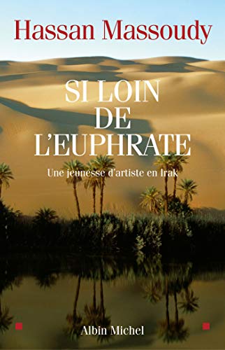 9782226151629: Si loin de l'Euphrate: Une jeunesse d'artiste en Irak