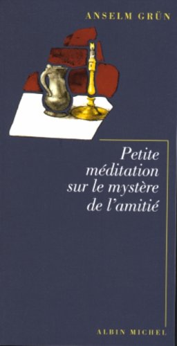 Stock image for Petite mditation sur le mystre de l'amiti for sale by pompon