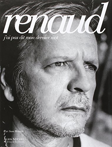 Beispielbild fr Renaud: J'ai pas dit mon dernier mot zum Verkauf von Librairie Th  la page