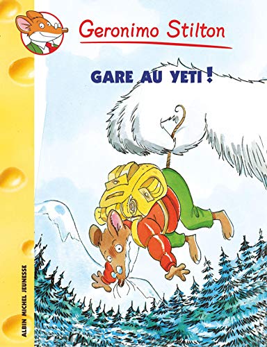 Imagen de archivo de Gare Au Yeti ! N13 (Geronimo Stilton) a la venta por SecondSale