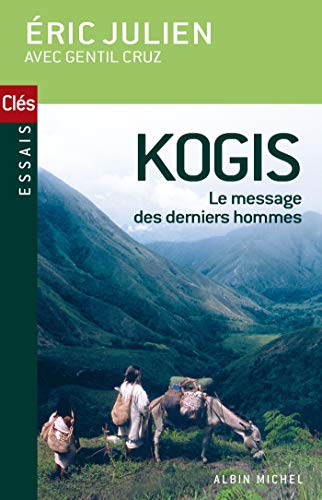 Beispielbild fr Kogis : Le Message Des Derniers Hommes zum Verkauf von RECYCLIVRE