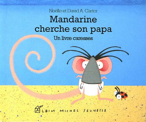9782226154910: Mandarine cherche son papa (French Edition)