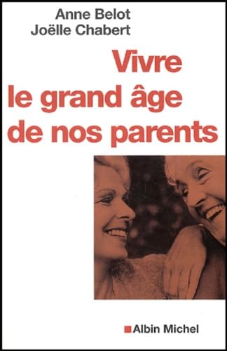 Vivre le grand âge de nos parents