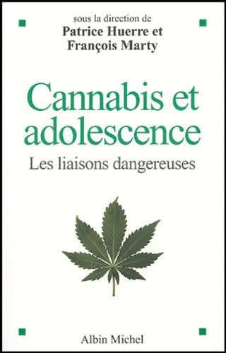 9782226155498: Cannabis et adolescence: Les liaisons dangereuses