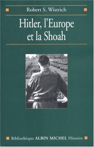 Imagen de archivo de HITLER, L'EUROPE ET LA SHOAH a la venta por Librairie Rouchaleou