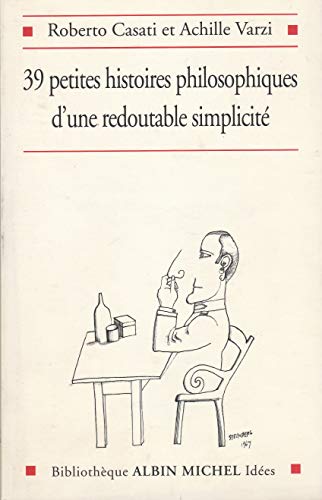 Stock image for 39 Petites histoires philosophiques d'une redoutable simplicit for sale by AwesomeBooks