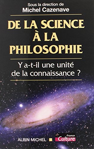 Beispielbild fr De la science  la philosophie : Y a-t-il une unit de la connaissance ? Colloque de Bruxelles zum Verkauf von medimops