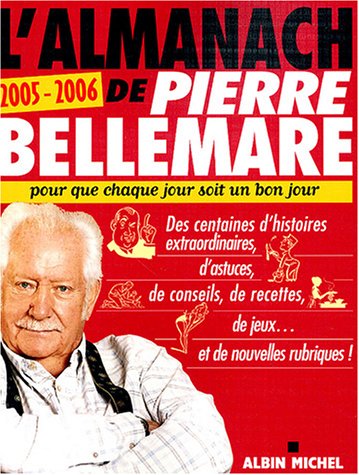 Stock image for L'Almanach de Pierre Bellemare 2005-2006 for sale by Ammareal