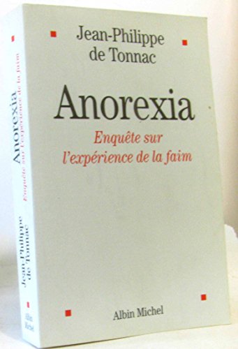 Beispielbild fr Anorexia : Enqute sur l'exprience de la faim zum Verkauf von Ammareal