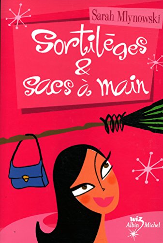 Beispielbild fr Sortileges Et Sacs a Main (Magic in Manhattan) (French Edition) zum Verkauf von Better World Books