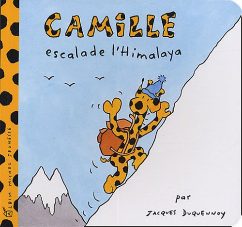 Beispielbild fr Camille escalade l'Himalaya zum Verkauf von Ammareal