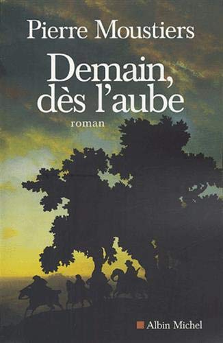 Beispielbild fr Demain, d s l'aube [Paperback] Moustiers, Pierre zum Verkauf von LIVREAUTRESORSAS