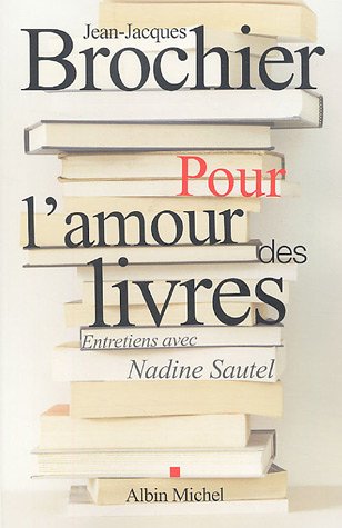 Stock image for Pour l'amour des livres : Entretiens avec Nadine Sautel for sale by Ammareal
