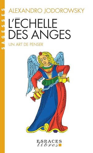 L'Echelle des anges (Espaces Libres - Sagesses) (9782226157065) by Jodorowsky, Alexandro