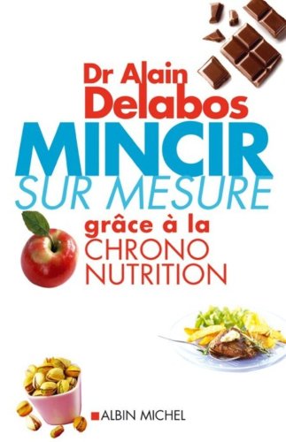 Beispielbild fr Mincir sur mesure gr?ce ? la chrono-nutrition zum Verkauf von Reuseabook