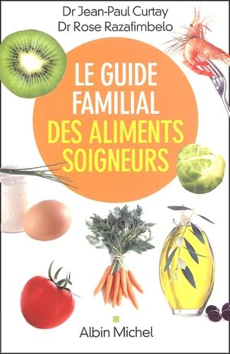 Beispielbild fr Le Guide familial des aliments soigneurs zum Verkauf von Ammareal