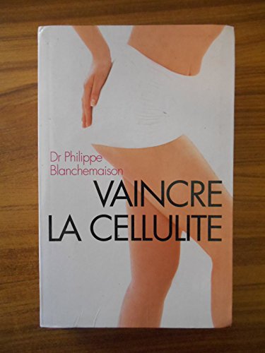 Stock image for Vaincre la cellulite avec la mthode R-FAT for sale by Ammareal